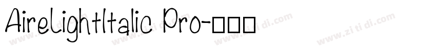 AireLightItalic Pro字体转换